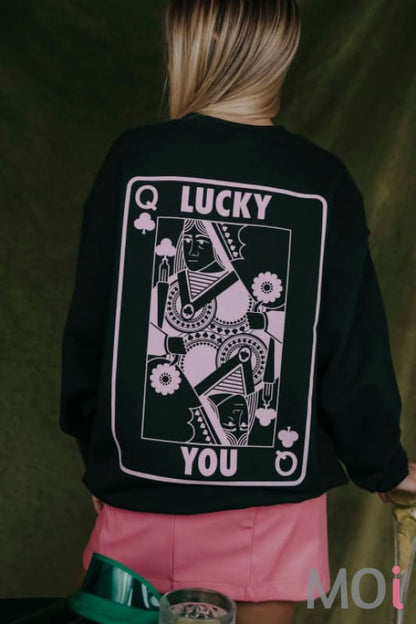 Lucky Me Lucky You Sweatshirt